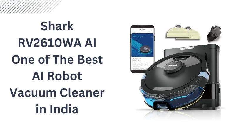 You are currently viewing Shark RV2610WA AI One of The Best AI Robot Vacuum Cleaner in India
