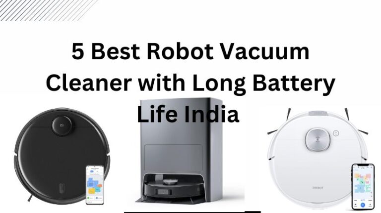 Read more about the article 5 Best Robot Vacuum Cleaner with Long Battery Life (March, 2024)