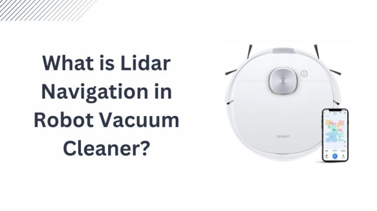 Read more about the article What is Lidar Navigation in Robot Vacuum Cleaner?