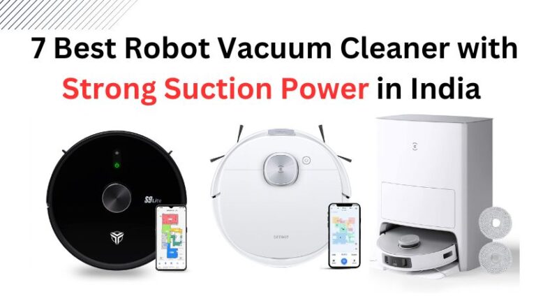 Read more about the article 7 Best Robot Vacuum with Strong Suction Power India (March, 2024)