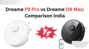 Read more about the article Dreame F9 Pro vs Dreame D9 Max: Comparison India