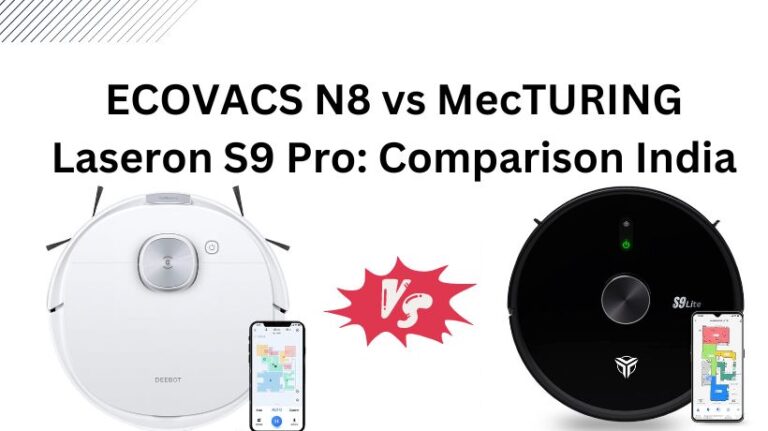 Read more about the article ECOVACS N8 vs MecTURING Laseron S9 Pro: Comparison India