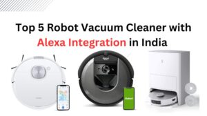 Read more about the article Top 5 Robot Vacuum Cleaner with Alexa in India (March, 2024)